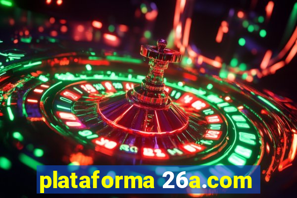 plataforma 26a.com